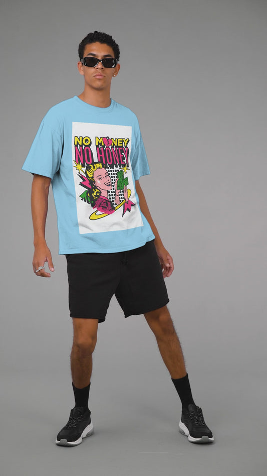 "No Money, No Honey" Oversized T-Shirt